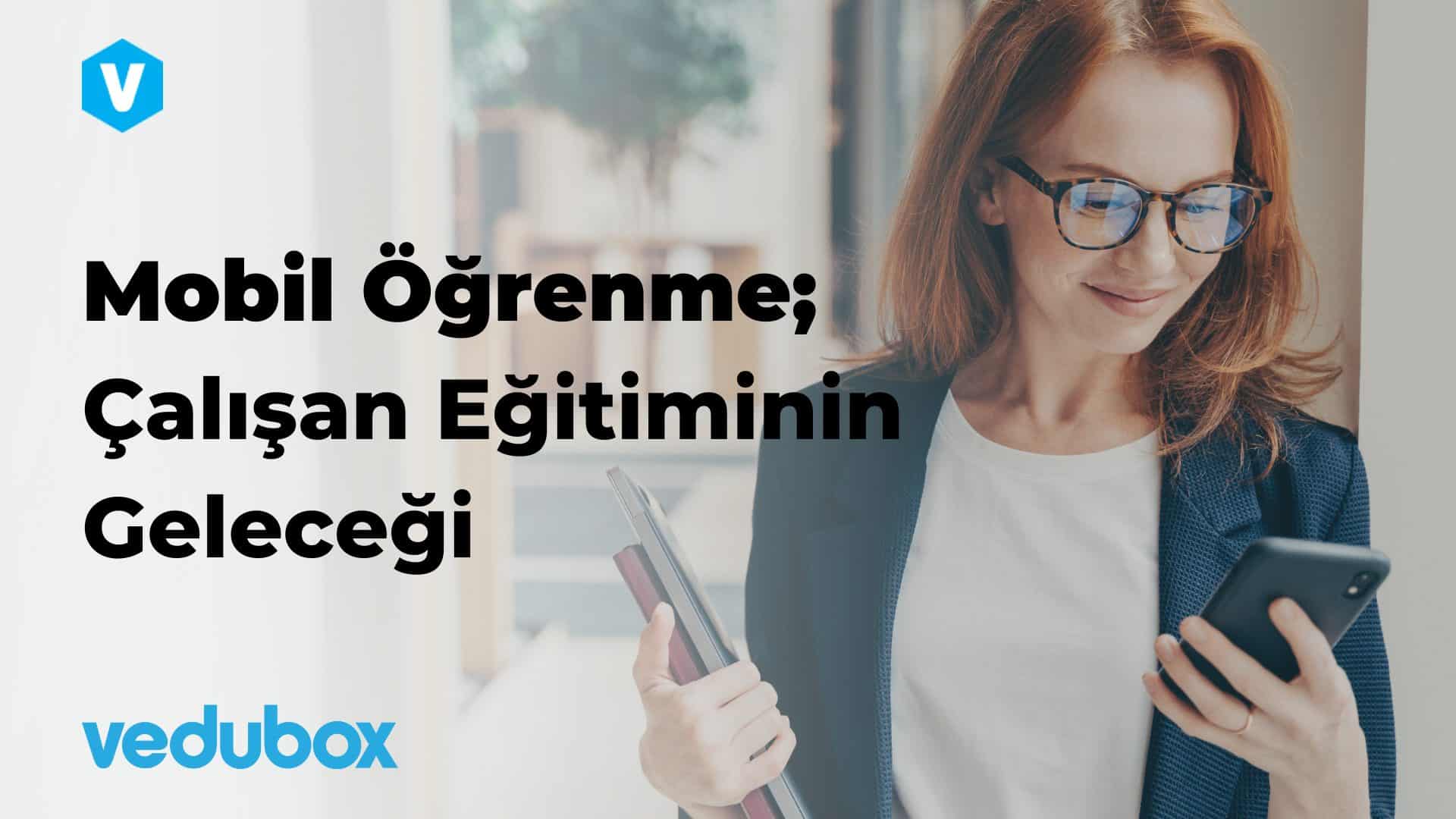 Mobil Ogrenme Calisan Egitiminin Gelecegi